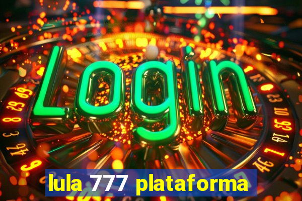 lula 777 plataforma